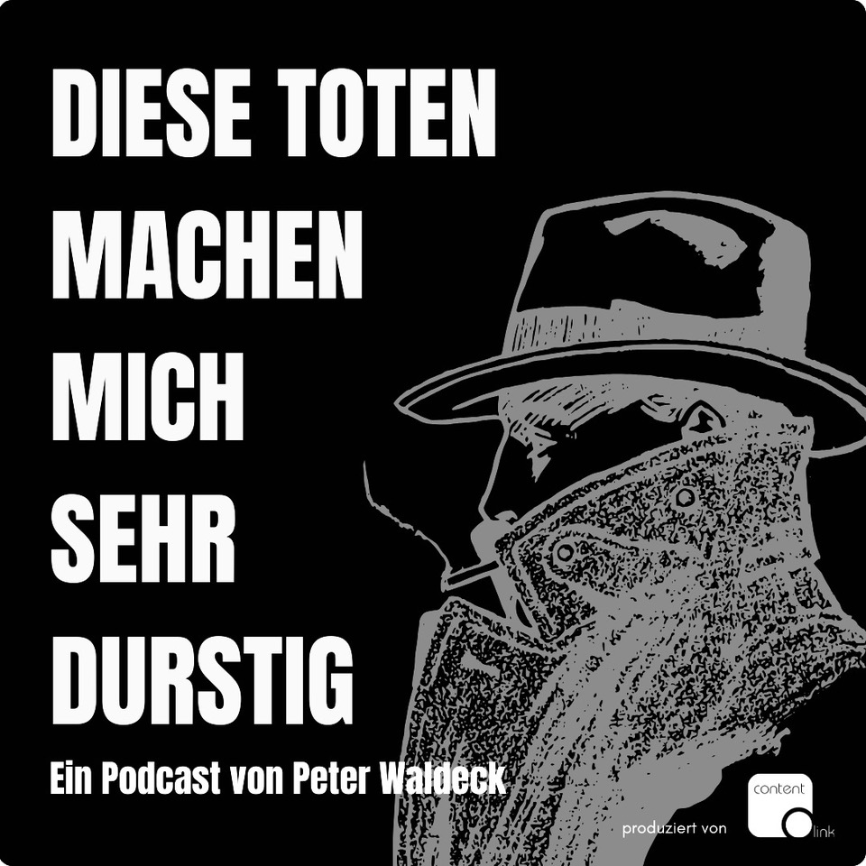 Diese Toten machen mich sehr durstig!