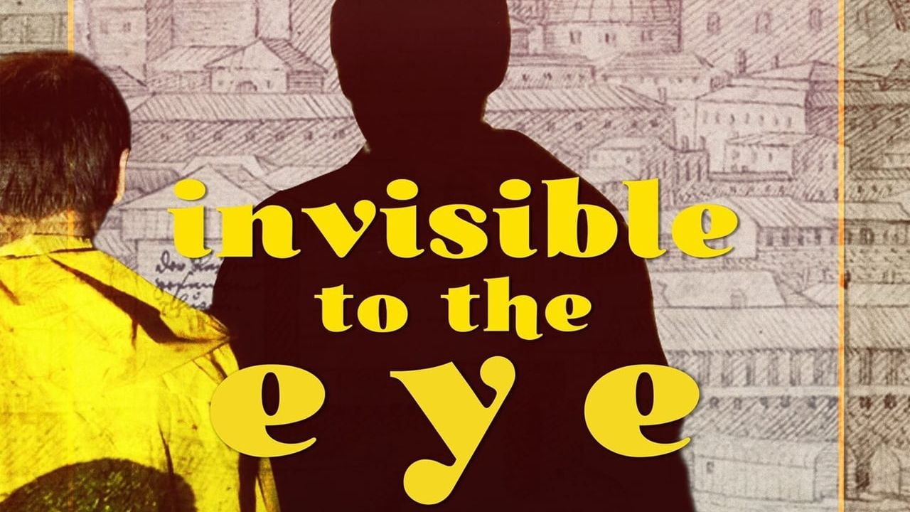 Invisible to the Eye
